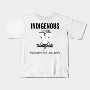 Indigenous. Milo Gets The Land Back. Kids T-Shirt